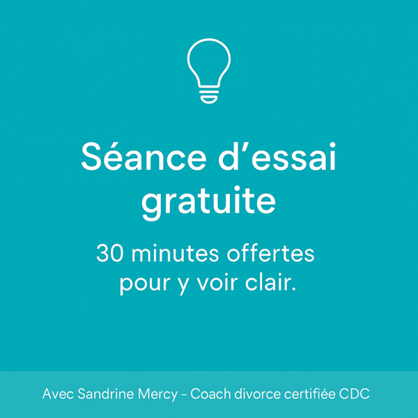 Séance d’essai gratuite en coaching divorce avec Sandrine Mercy – 30 minutes offertes pour clarifier votre situation.
