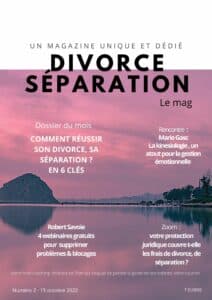 Couverture du numéro 2 de Divorce, Séparation – Le Mag : Comment réussir son divorce, sa séparation, sa rupture de PACS ?