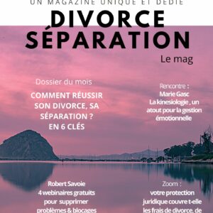 5 clés pour réussir son divorce, sa séparation, sa rupture de pacs