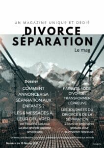 Couverture du numéro 5 de Divorce, Séparation – Le Mag : Comment annoncer sa séparation, son divorce aux enfants ?