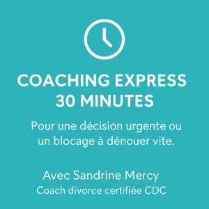 Coaching express de 30 minutes avec Sandrine Mercy, coach divorce certifiée CDC – pour décisions urgentes ou blocages à dénouer.