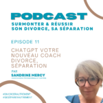 Podcast de Sandrine Mercy sur l'importance du coaching humain face à l'intelligence artificielle pendant un divorce.