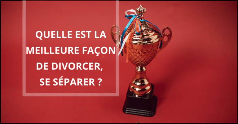divorcer ou se séparer : quelle est la meilleure manière d'y parvenir ?