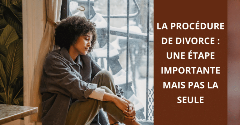 Divorce : Au-delà de la procédure, la reconstruction émotionnelle