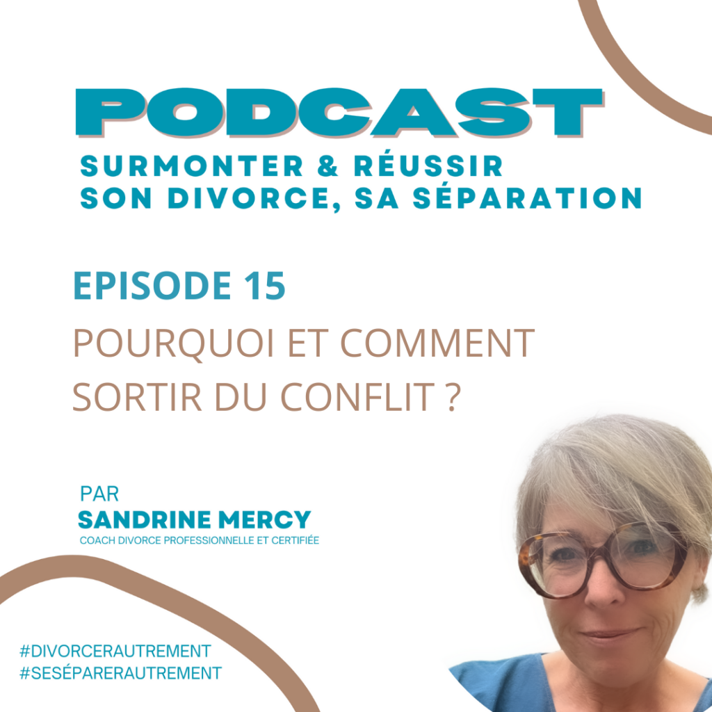 Visuel du podcast Le courage : la clé pour sortir du conflit du divorce et de la séparation – Sandrine Mercy