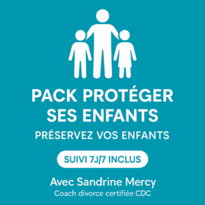 Visuel du pack Protéger ses enfants : coaching séparation pour préserver l’équilibre des enfants et poser un cadre parental clair.