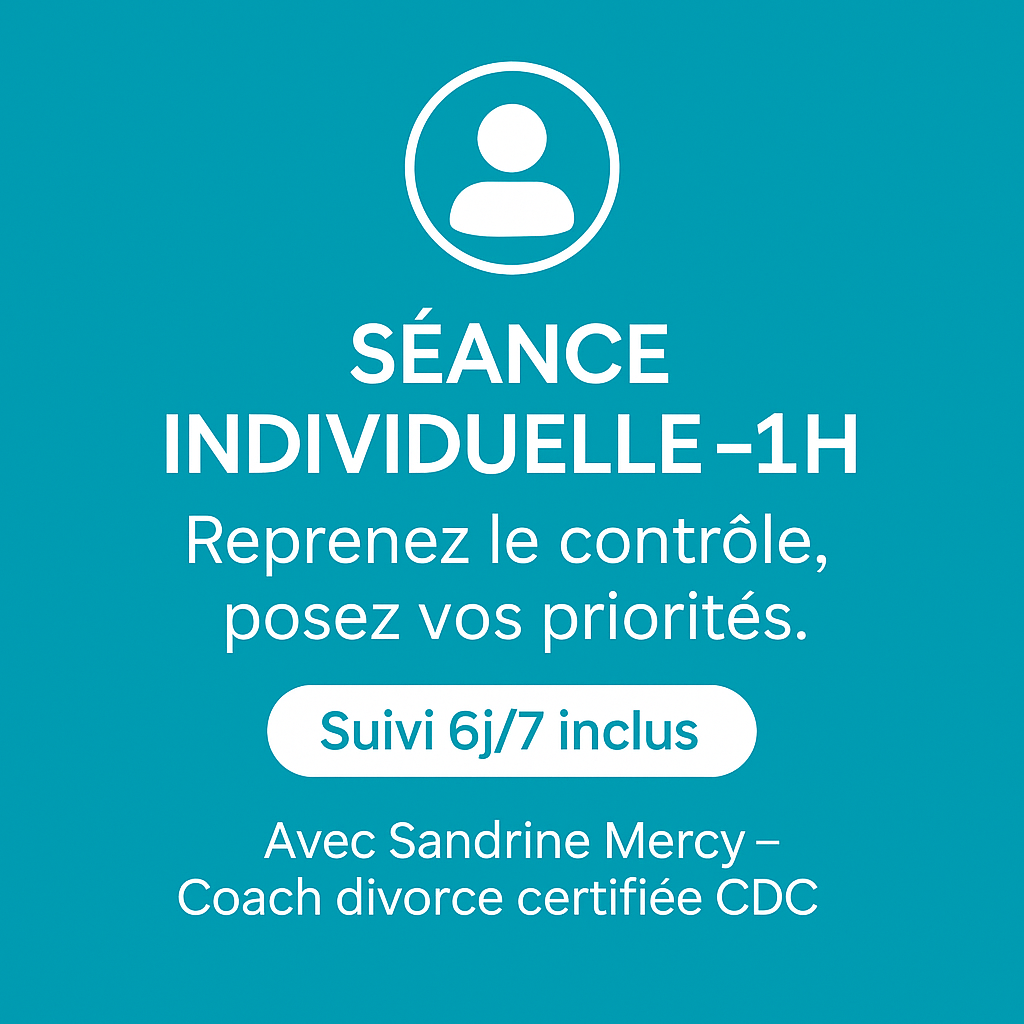 Séance individuelle de coaching divorce 1h avec Sandrine Mercy, coach divorce certifiée CDC – reprendre le contrôle et poser ses priorités, suivi 6 jours sur 7 inclus.